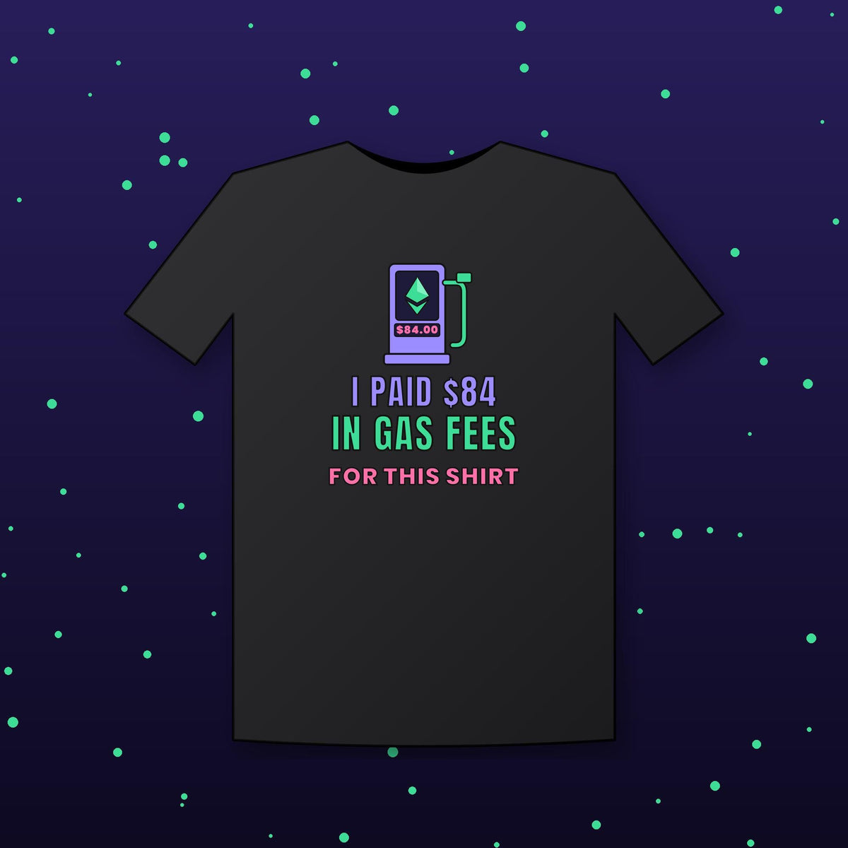 Ethereum Gas Fees Shirt, Funny Crypto T-Shirt, I Paid 84 Dollars in Gas Fees, ETH Shirt, Crypto Trader Gift, Web3 Developer Tee