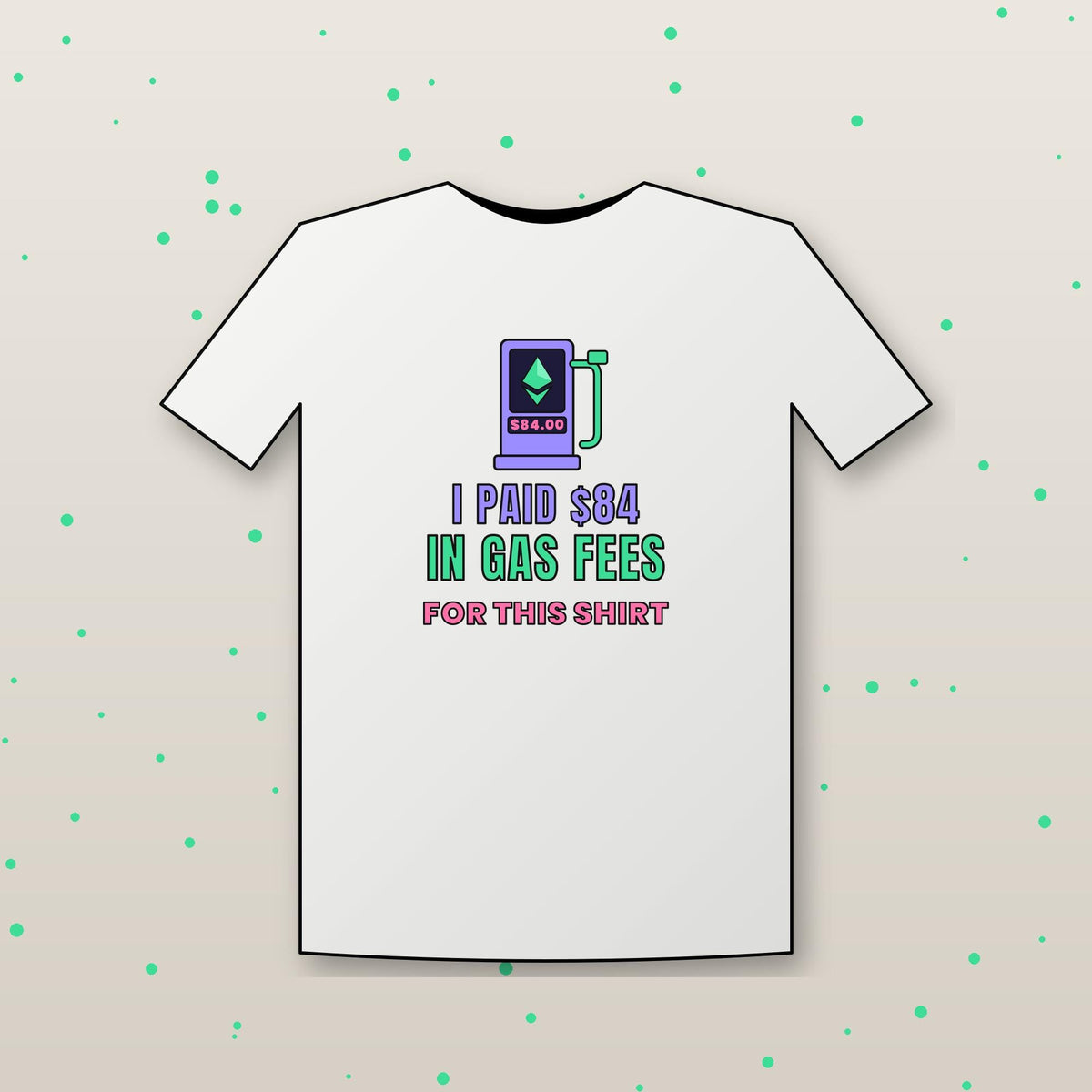 Ethereum Gas Fees Shirt, Funny Crypto T-Shirt, I Paid 84 Dollars in Gas Fees, ETH Shirt, Crypto Trader Gift, Web3 Developer Tee