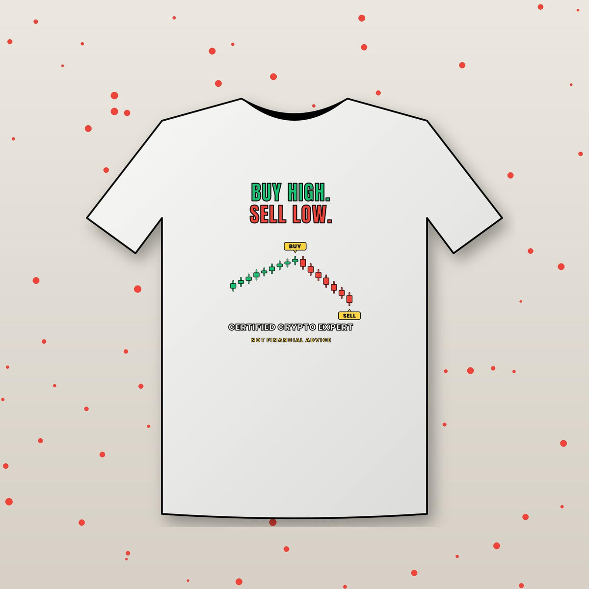 Buy High Sell Low Shirt, Funny Crypto T-Shirt, Day Trader Gift, Stock Market Humor Tee, Crypto Investor Shirt, Trading Meme Tee