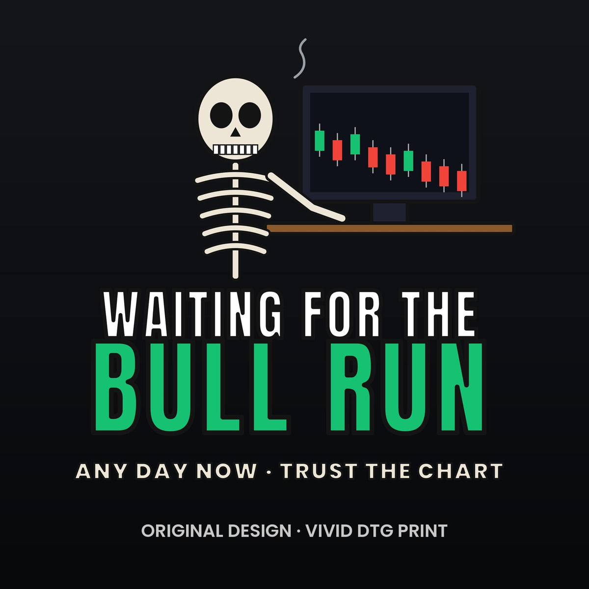 Waiting For The Bull Run Shirt, Funny Skeleton Crypto T-Shirt, Crypto Trader Tee, Stock Market Gift, Day Trader Humor Shirt