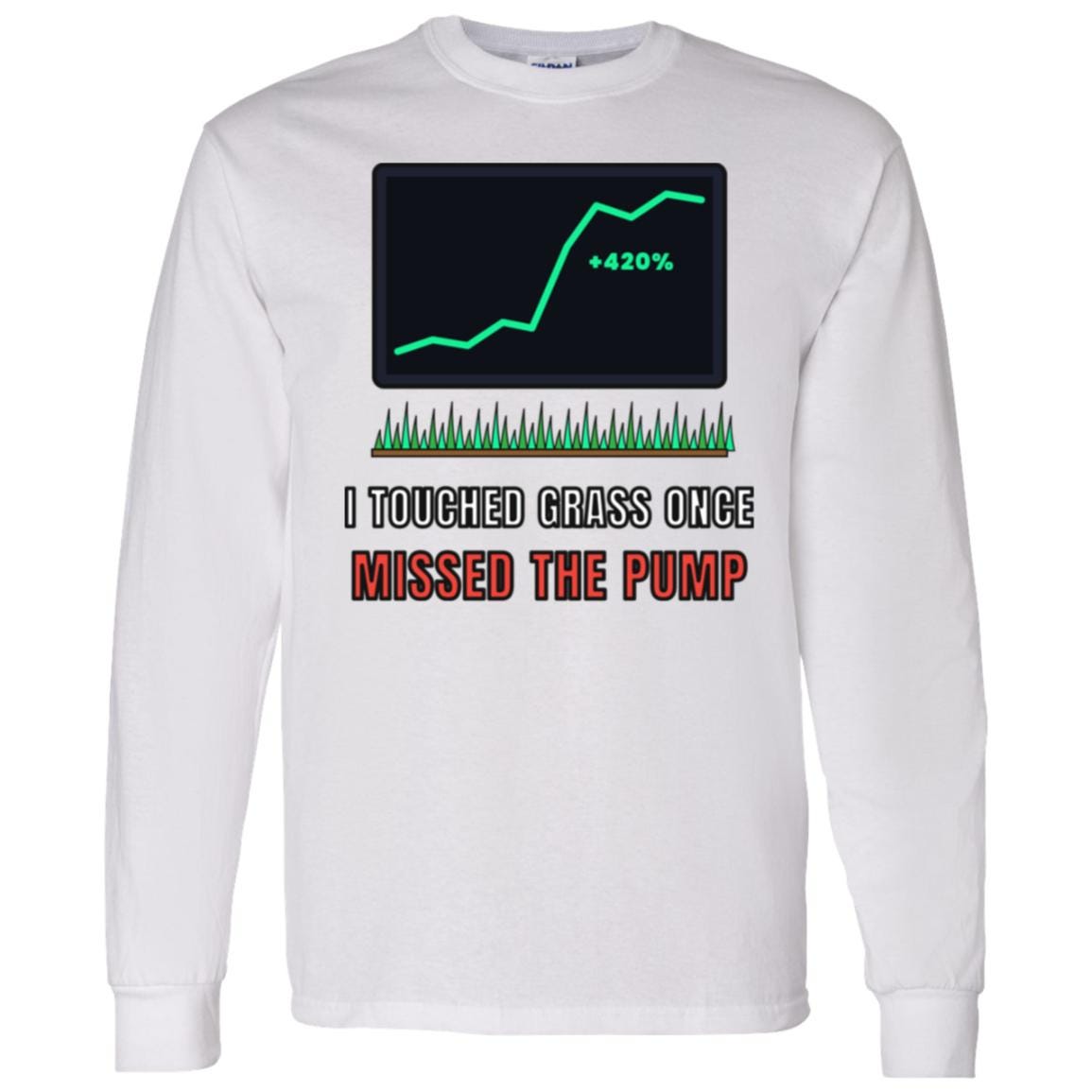 I Touched Grass Once Missed The Pump Long Sleeve Shirt, Funny Crypto Tee, Crypto Meme Shirt, Trader Gift