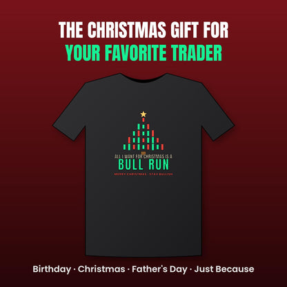 All I Want For Christmas Is A Bull Run Shirt, Funny Christmas Crypto T-Shirt, Candlestick Tree Tee, Trader Gift