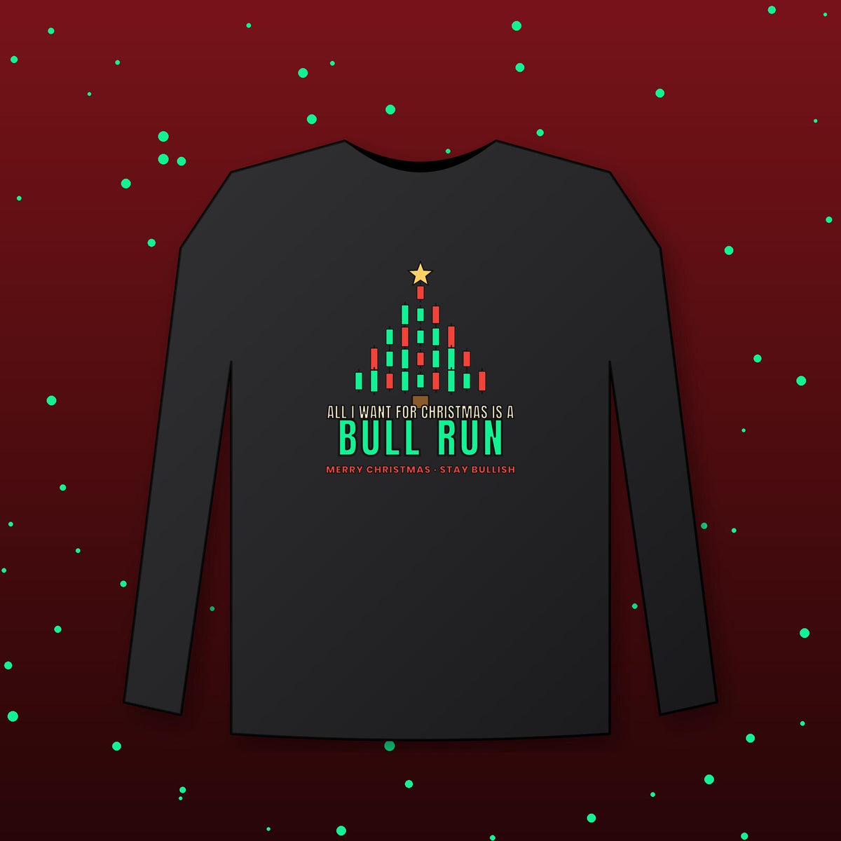 All I Want For Christmas Is A Bull Run Long Sleeve Shirt, Christmas Crypto Tee, Candlestick Tree Shirt