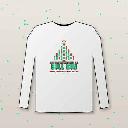 All I Want For Christmas Is A Bull Run Long Sleeve Shirt, Christmas Crypto Tee, Candlestick Tree Shirt
