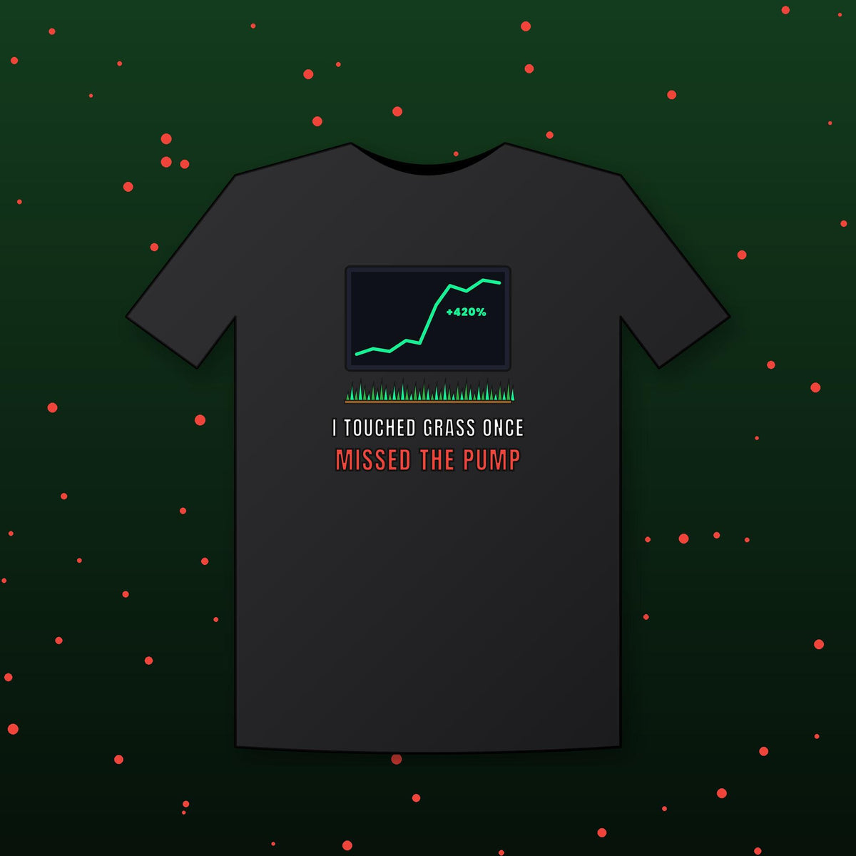 I Touched Grass Once Missed The Pump Shirt, Funny Crypto T-Shirt, Crypto Meme Tee, Trader Gift, Stock Market Shirt