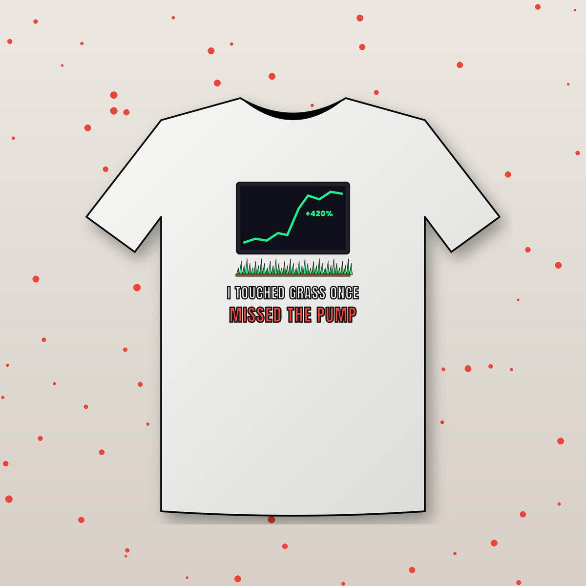 I Touched Grass Once Missed The Pump Shirt, Funny Crypto T-Shirt, Crypto Meme Tee, Trader Gift, Stock Market Shirt