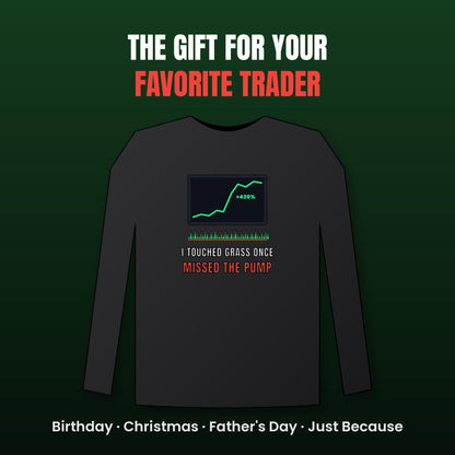 I Touched Grass Once Missed The Pump Long Sleeve Shirt, Funny Crypto Tee, Crypto Meme Shirt, Trader Gift