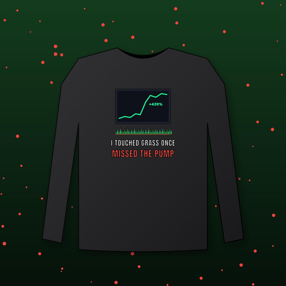 I Touched Grass Once Missed The Pump Long Sleeve Shirt, Funny Crypto Tee, Crypto Meme Shirt, Trader Gift