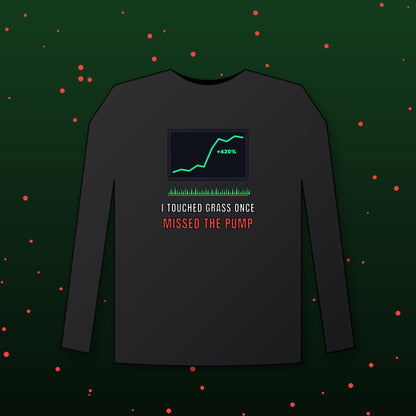 I Touched Grass Once Missed The Pump Long Sleeve Shirt, Funny Crypto Tee, Crypto Meme Shirt, Trader Gift