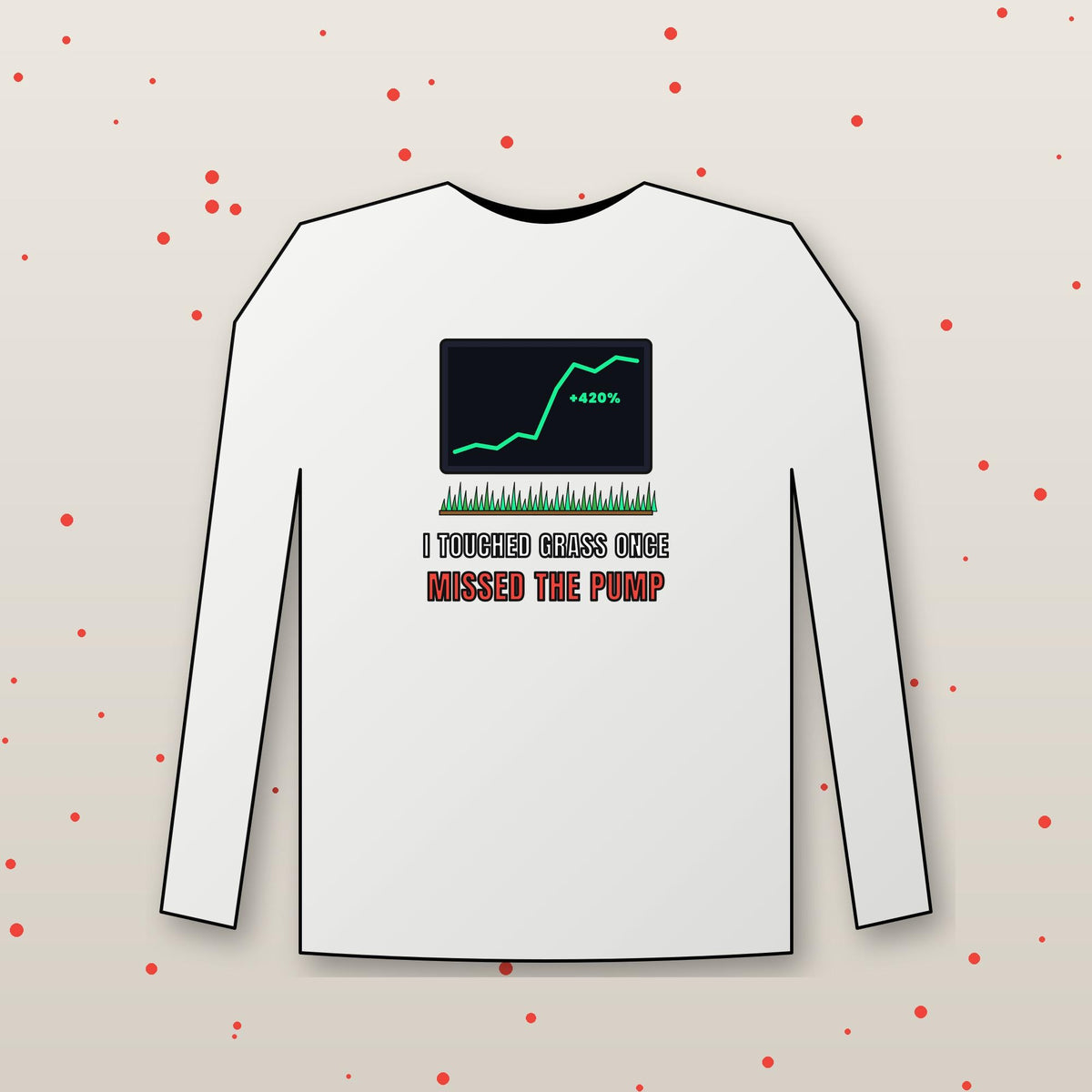 I Touched Grass Once Missed The Pump Long Sleeve Shirt, Funny Crypto Tee, Crypto Meme Shirt, Trader Gift