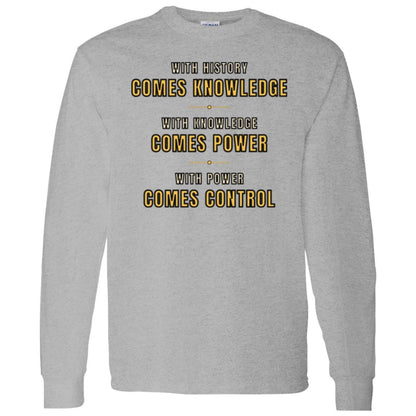 With History Comes Knowledge Long Sleeve Shirt, Knowledge Is Power Quote Tee, Motivational Shirt, History Gift