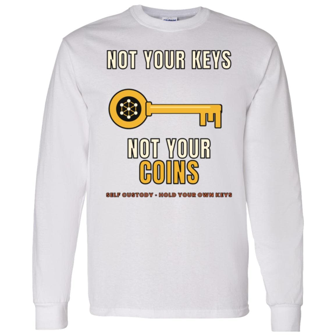 Not Your Keys Not Your Coins Long Sleeve Shirt, Crypto Self Custody Tee, HODL Shirt, Crypto Wallet Gift, Blockchain Gift