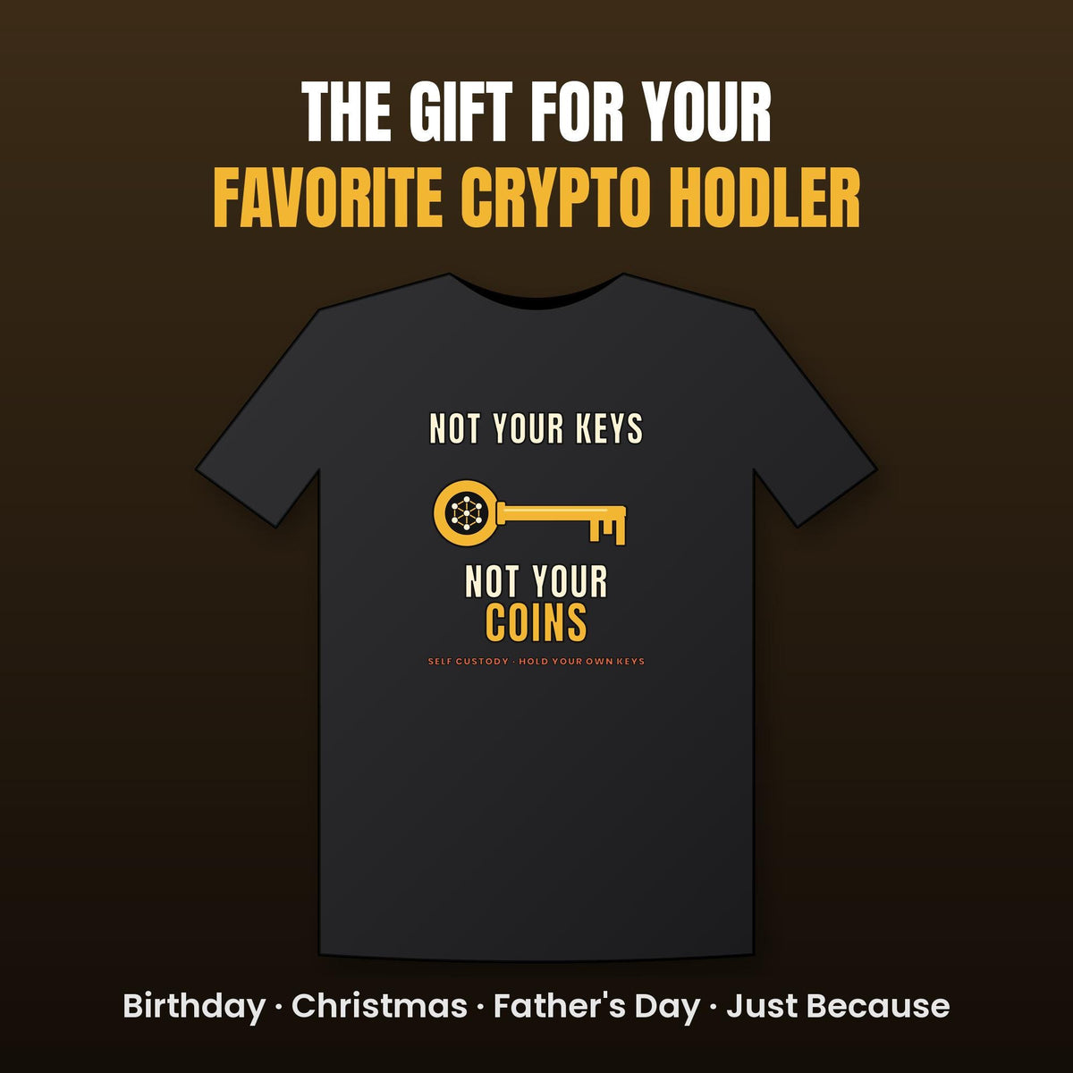 Not Your Keys Not Your Coins Shirt, Crypto Self Custody T-Shirt, HODL Tee, Crypto Wallet Gift, Blockchain Shirt, Bitcoin Ethereum Gift
