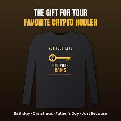 Not Your Keys Not Your Coins Long Sleeve Shirt, Crypto Self Custody Tee, HODL Shirt, Crypto Wallet Gift, Blockchain Gift