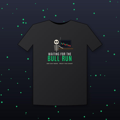 Waiting For The Bull Run Shirt, Funny Skeleton Crypto T-Shirt, Crypto Trader Tee, Stock Market Gift, Day Trader Humor Shirt
