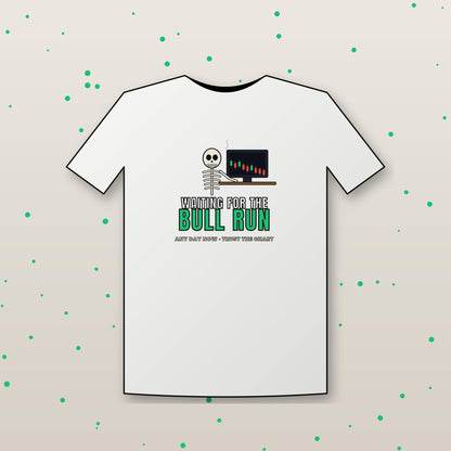 Waiting For The Bull Run Shirt, Funny Skeleton Crypto T-Shirt, Crypto Trader Tee, Stock Market Gift, Day Trader Humor Shirt