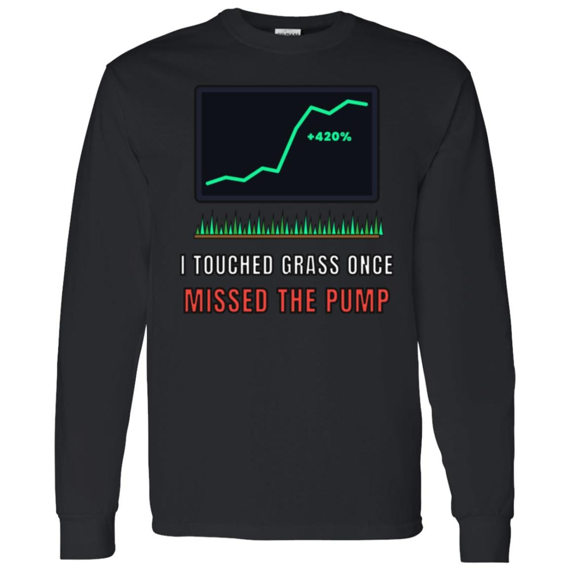 I Touched Grass Once Missed The Pump Long Sleeve Shirt, Funny Crypto Tee, Crypto Meme Shirt, Trader Gift
