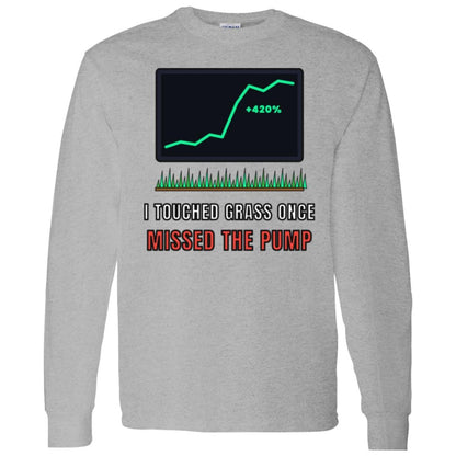 I Touched Grass Once Missed The Pump Long Sleeve Shirt, Funny Crypto Tee, Crypto Meme Shirt, Trader Gift