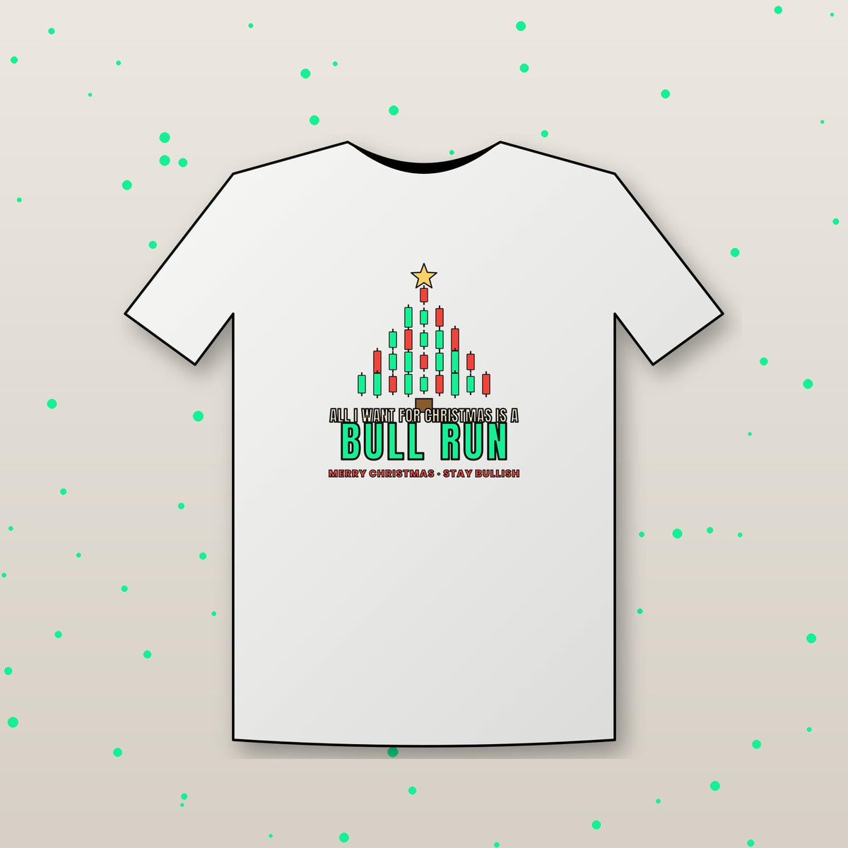All I Want For Christmas Is A Bull Run Shirt, Funny Christmas Crypto T-Shirt, Candlestick Tree Tee, Trader Gift