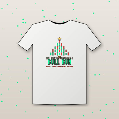 All I Want For Christmas Is A Bull Run Shirt, Funny Christmas Crypto T-Shirt, Candlestick Tree Tee, Trader Gift