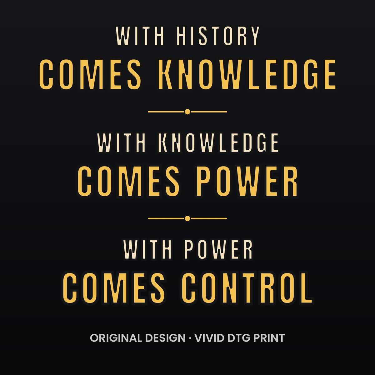 With History Comes Knowledge Shirt, Knowledge Is Power Quote Tee, Motivational T-Shirt, History Buff Gift, Inspirational Shirt