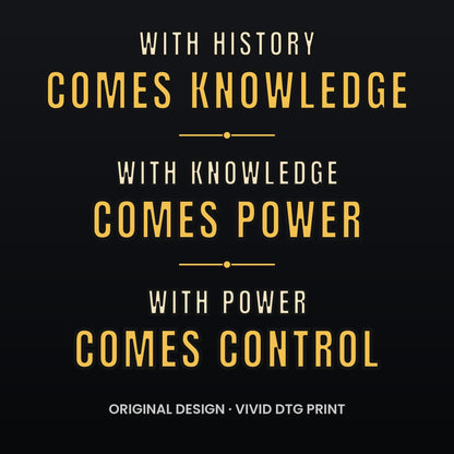 With History Comes Knowledge Shirt, Knowledge Is Power Quote Tee, Motivational T-Shirt, History Buff Gift, Inspirational Shirt
