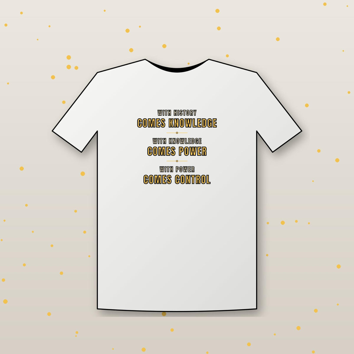 With History Comes Knowledge Shirt, Knowledge Is Power Quote Tee, Motivational T-Shirt, History Buff Gift, Inspirational Shirt