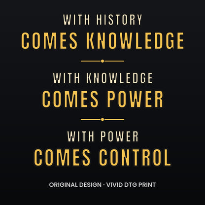 With History Comes Knowledge Long Sleeve Shirt, Knowledge Is Power Quote Tee, Motivational Shirt, History Gift