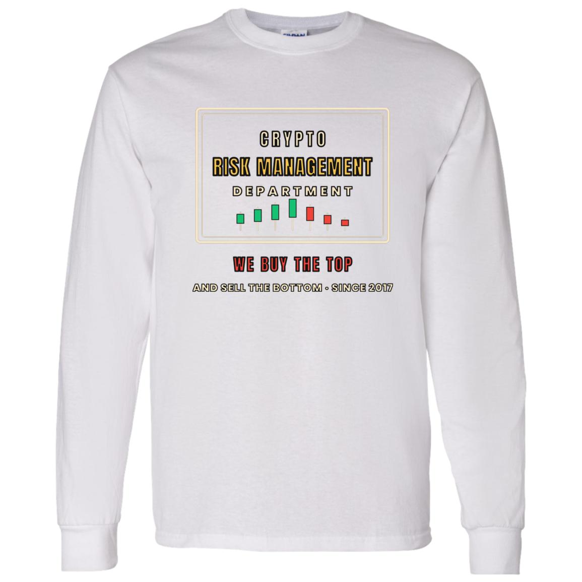 Crypto Risk Management Department Long Sleeve Shirt, Funny Crypto Tee, Buy The Top Shirt, Trader Gift