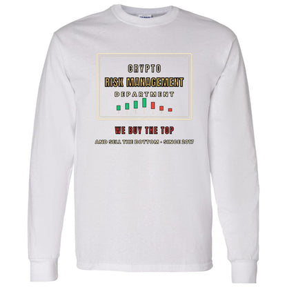 Crypto Risk Management Department Long Sleeve Shirt, Funny Crypto Tee, Buy The Top Shirt, Trader Gift