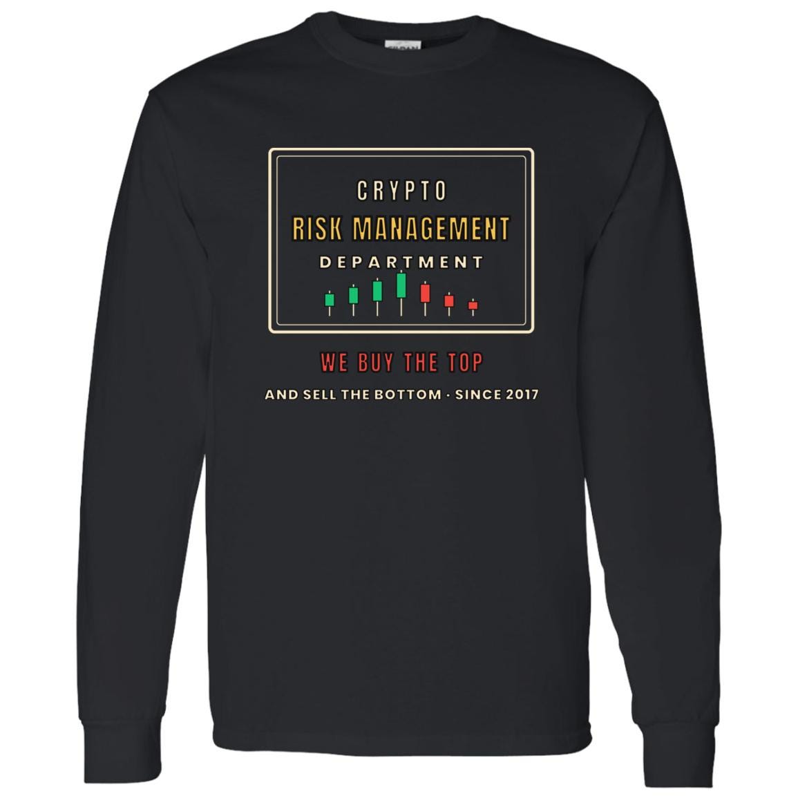 Crypto Risk Management Department Long Sleeve Shirt, Funny Crypto Tee, Buy The Top Shirt, Trader Gift