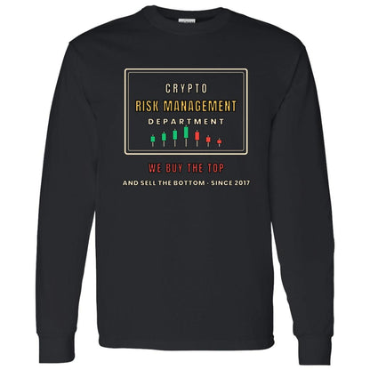 Crypto Risk Management Department Long Sleeve Shirt, Funny Crypto Tee, Buy The Top Shirt, Trader Gift