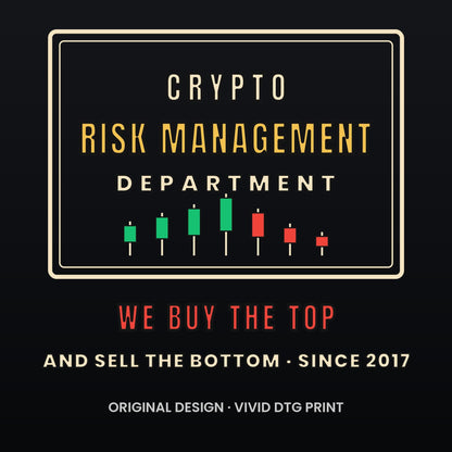 Crypto Risk Management Department Shirt, Funny Crypto T-Shirt, Buy The Top Tee, Trader Gift, Finance Humor Shirt