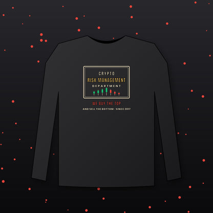 Crypto Risk Management Department Long Sleeve Shirt, Funny Crypto Tee, Buy The Top Shirt, Trader Gift