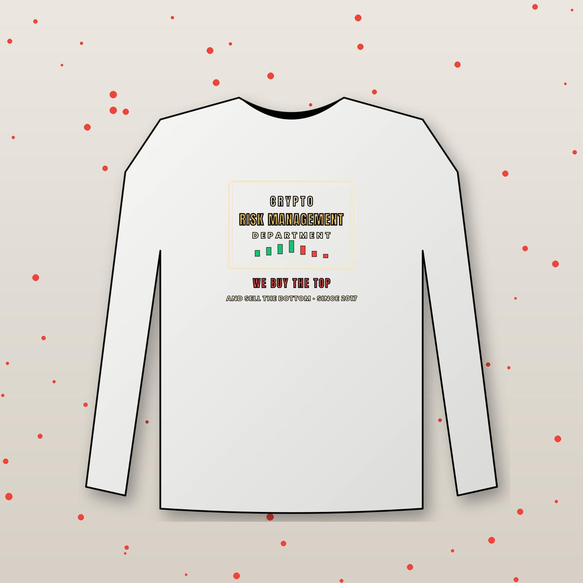 Crypto Risk Management Department Long Sleeve Shirt, Funny Crypto Tee, Buy The Top Shirt, Trader Gift