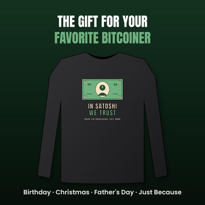 In Satoshi We Trust Long Sleeve Shirt, Bitcoin Banknote Tee, Funny Bitcoin Shirt, Crypto Gift For Men